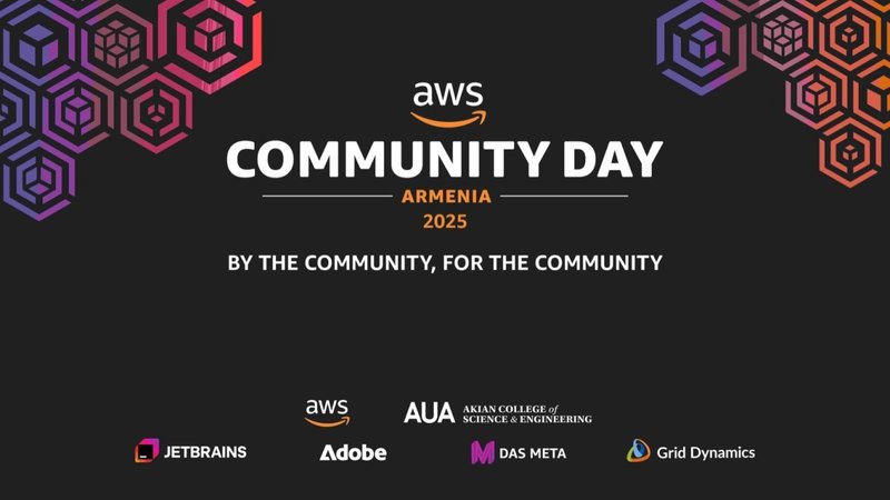 AWS Community Day Armenia 2025-ը ողջունում է ամպային տեխնոլոգիաների առաջատարներին ամբողջ աշխարհից՝ Երևանում