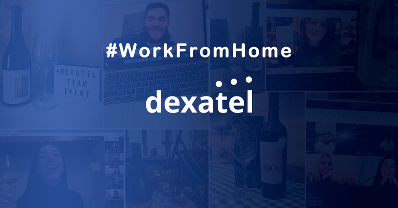 #WorkFromHome. Dexatel-ի լավագույն փորձը