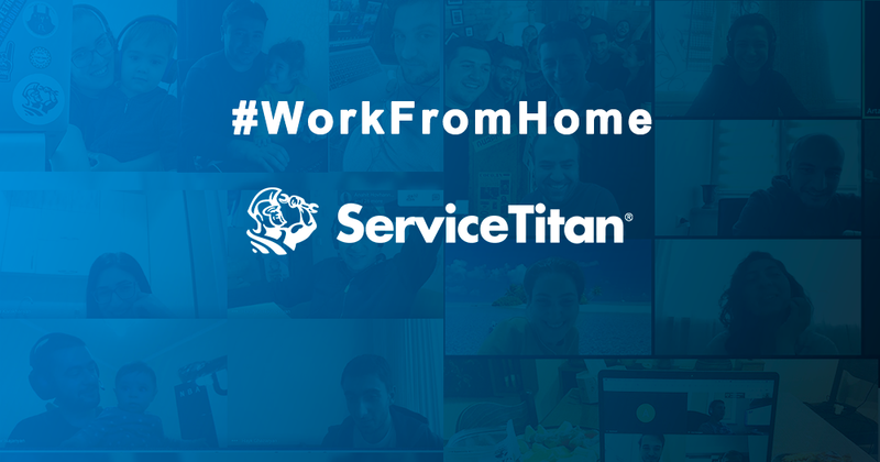 #WorkFromHome. ServiceTitan-ի լավագույն փորձը